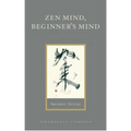 Zen Mind, Beginner's Mind: Informal Talks on Zen Meditation and Practice