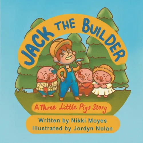 Jack the Builder: A Three Little Pigs Story