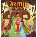 Akiti the Hunter Part III: Akiti and the Juju Tree: Akiti and the Juju Tree