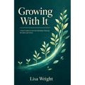 Growing With It: A Real Guide to Growth Hormone Therapy for Kids and Teens