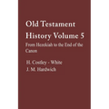 Old Testament History, Volume 5