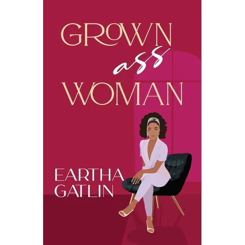 Grown Ass Woman