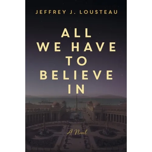 All We Have to Believe In