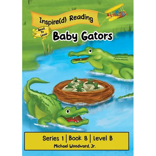 Baby Gators: Series 1 Book 8 Level B