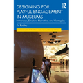 Designing for Playful Engagement in Museums: Immersion, Emotion, Narrative, and Gameplay