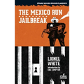 The Mexico Run / Jailbreak
