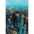 Across the Seas: Australia's Response to Refugees: A History
