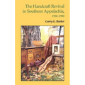 The Handcraft Revival in Southern Appalachia, 1930-1990