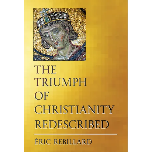 The Triumph of Christianity Redescribed