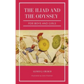 The Iliad and the Odyssey for boys and girls (Illustrated): Easy to Read Layout