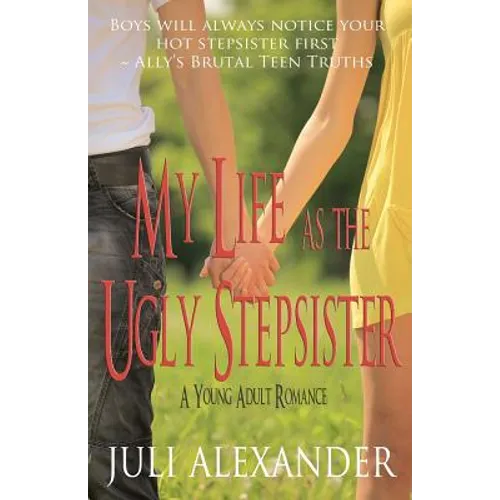 My Life as the Ugly Stepsister (A Young Adult Romance)