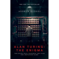 Alan Turing: The Enigma: The Book That Inspired the Film the Imitation Game - Updated Edition