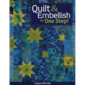 Quilt & Embellish in One Step!- Print on Demand Edition