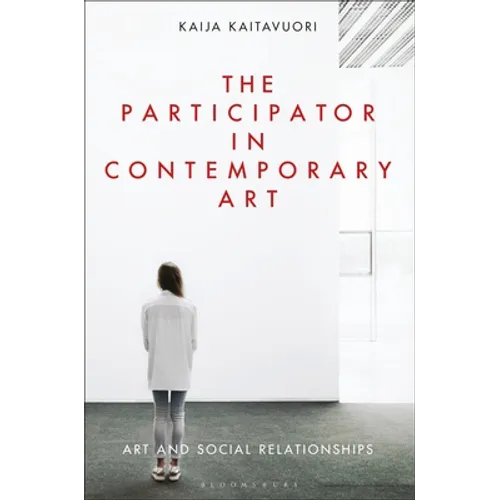 The Participator in Contemporary Art: Art and Social Relationships