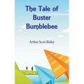 The Tale of Buster Bumblebee