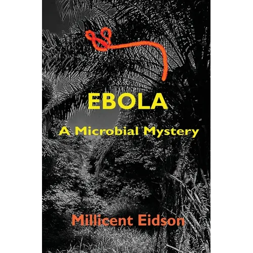 Ebola: A Microbial Mystery