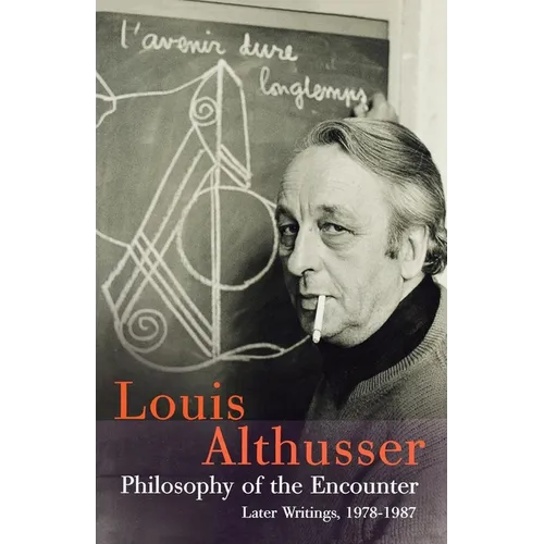 Philosophy of the Encounter: Later Writings, 1978-87