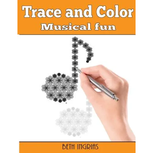 Trace and Color: Musical Fun: Adult Activity Book