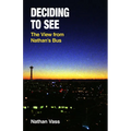 Deciding to See: The View from Nathan's Bus