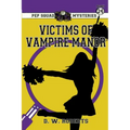 Pep Squad Mysteries Book 24: Victims of the Vampires