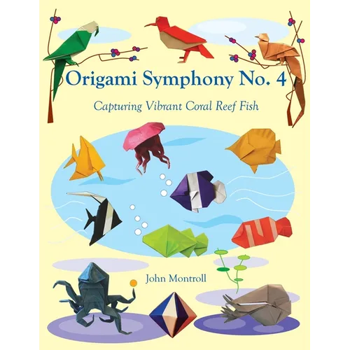 Origami Symphony No. 4: Capturing Vibrant Coral Reef Fish