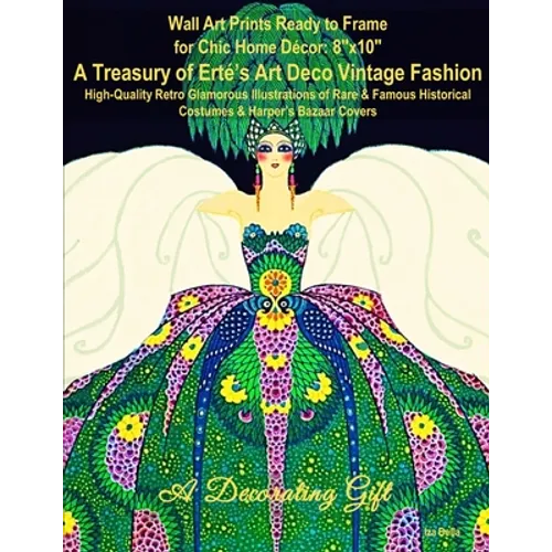 Wall Art Prints Ready to Frame for Chic Home Décor: 8"x10" A Treasury of Erté's Art Deco Vintage Fashion, High-Quality Retro Glamorous Illustrations o