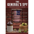 The General's Spy: A Revolutionary Adventure in Leadership