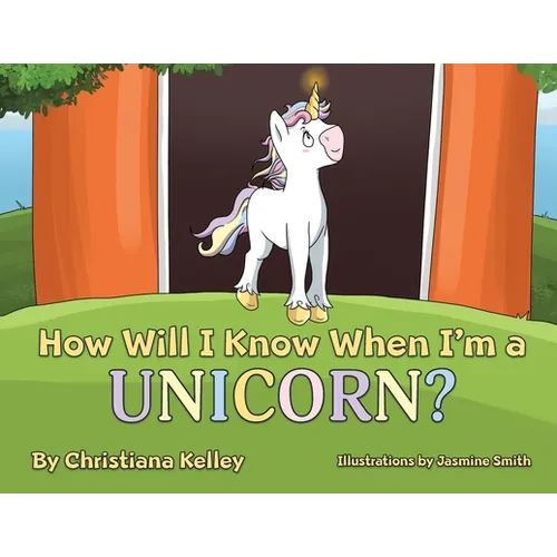 How Will I Know When I'm a Unicorn?