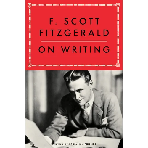 F. Scott Fitzgerald on Writing