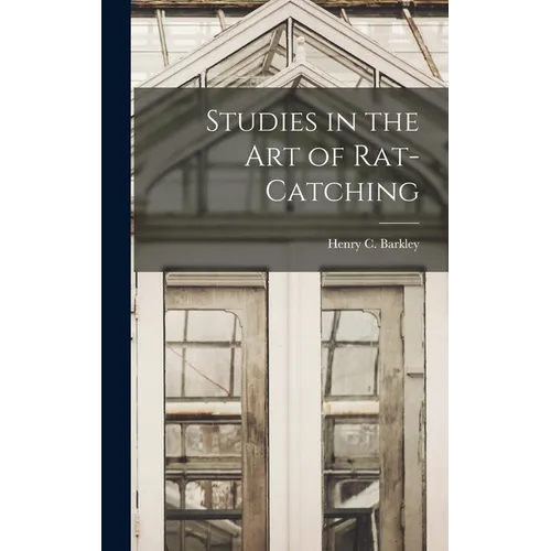Studies in the Art of Rat-Catching