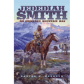 Jedediah Smith: No Ordinary Mountain Man Volume 23