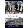 Brooklyn Heights: The Rise, Fall and Rebirth of America's First Suburb