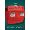 The Viewfinder: Michael's Story