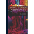 Batik and Other Pattern Dyeing
