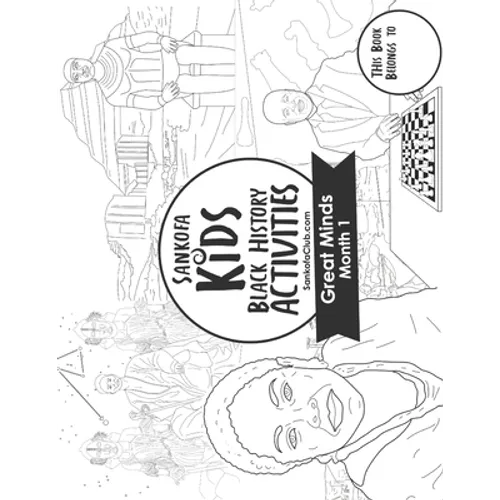 Sankofa Kids Black History Activities: Great Minds Month 1 (SC Monthly Black)