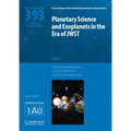 Planetary Science and Exoplanets in the Era of Jwst (Iau S393)