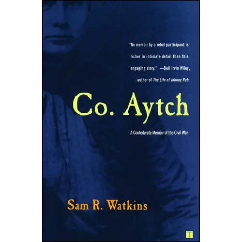 Co. Aytch: A Confederate Memoir of the Civil War