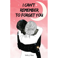 I can't remember to forget you