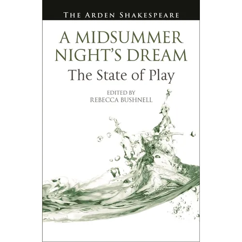 A Midsummer Night's Dream: The State of Play