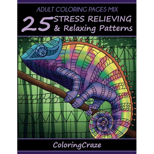 Adult Coloring Pages Mix: 25 Stress Relieving And Relaxing Patterns