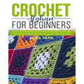 Crochet Afghan for Beginners: A Step by Step Guide to Find Out the Basic Techniques and Learn the Art of Afghan Crochet in an Easy and Fast Way