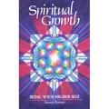 Spiritual Growth: Being Your Higher Self