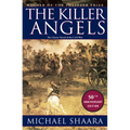 The Killer Angels: The Classic Novel of the Civil War