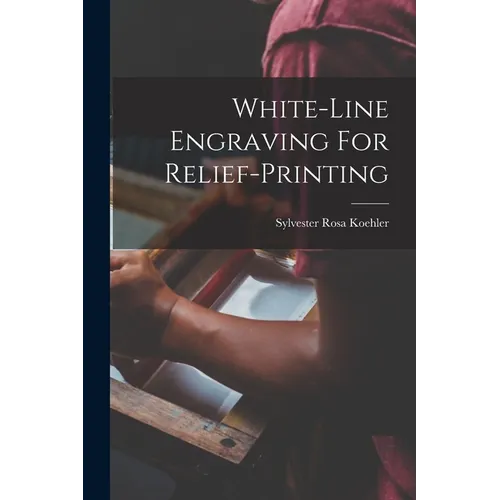 White-line Engraving For Relief-printing