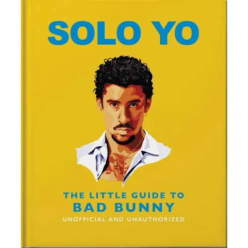 Solo Yo: The Little Guide to Bad Bunny