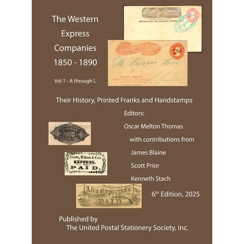 The Western Express Companies 1850-1890 Vol 1