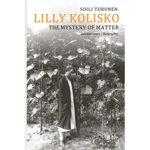 Lilly Kolisko The Mystery of Matter