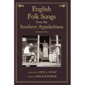 English Folk Songs from the Southern Appalachians, Vol 2