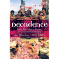 Decadence: An Annotated Anthology
