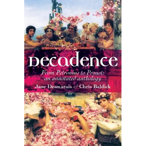 Decadence: An Annotated Anthology